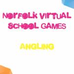 NORFOLK VIRTUALSCHOOL GAMES Angling Challenge