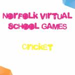 NORFOLK VIRTUALSCHOOL GAMES Cricket Challenge