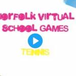 VIRTUAL NORFOLK SCHOOL GAMES Tennis Challenge
